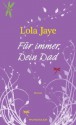 Für immer, Dein Dad - Lola Jaye, Karolina Fell