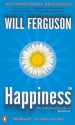 Happiness - Will Ferguson