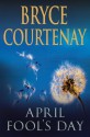 April Fool's Day - Bryce Courtenay