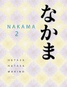 Nakama 2: Japanese Communication, Culture, Context - Yukiko Abe Hatasa, Kazumi Hatasa, Seiichi Makino