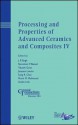 Processing and Properties of Advanced Ceramics and Composites IV - Jitendra P. Singh, Narottam P. Bansal, Takashi Goto