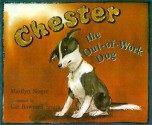 Chester The Out Of Work Dog - Marilyn Singer, Cat Bowman Smith