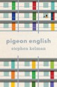 Pigeon English - Stephen Kelman