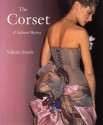 The Corset: A Cultural History - Valerie Steele