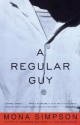 A Regular Guy - Mona Simpson