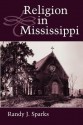 Religion in Mississippi - Randy J. Sparks