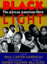 Black Light: The African American Hero - Paul Carter Harrison, Danny Glover, Bill Duke