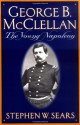 George B. McClellan: The Young Napoleon - Stephen W. Sears