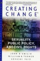 Creating Change: Sexuality, Public Policy, and Civil Rights - John D'Emilio, Urvashi Vaid, William B. Turner