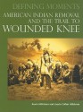 American Indian Removal and the Trail to Wounded Knee - Kevin Hillstrom