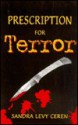 Prescription for Terror - Sandra Levy Ceren