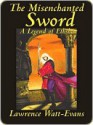 The Misenchanted Sword - Lawrence Watt-Evans