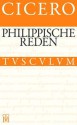 Die Philippischen Reden / Philippica: Lateinisch - Deutsch - Cicero, Manfred Fuhrmann, Rainer Nickel