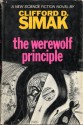 The Werewolf Principle - Clifford D. Simak