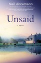 Unsaid: A Novel - Neil Abramson, Angela Brazil, Hachette Audio