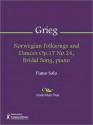 Norwegian Folksongs and Dances Op.17 No.24, Bridal Song, piano - Edvard Grieg