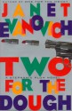 Two for the Dough - Janet Evanovich