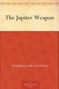 The Jupiter Weapon - Charles Louis Fontenay