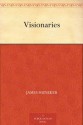 Visionaries - James Huneker