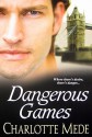 Dangerous Games - Charlotte Mede