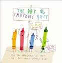 The Day the Crayons Quit by Daywalt, Drew (2013) Hardcover - Drew Daywalt, Oliver Jeffers