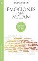 Emociones que matan (Nelson Pocket: Salud Emocional) (Spanish Edition) - Don Colbert