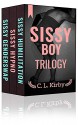 Sissy Boy Trilogy Bundle - C.L. Kirby