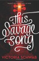 This Savage Song - Victoria Schwab