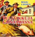 Tulitikkuja lainaamassa - Maiju Lassila, Yrjö Tähtelä