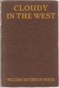 Cloudy in the West - William Patterson White