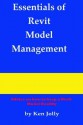 Essentials of Revit Model Management - Ken Jolly