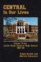 Central in Our Lives Voices From Little Rock Central Highschool 1957-59 - Marvin Schwartz, Ralph Brodie