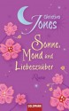 Sonne, Mond und Liebeszauber - Christina Jones, Elisabeth Spang, Inge Wehrmann