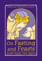 On Fasting and Feasts - St. Basil The Great