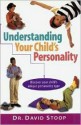 Understanding Your Child's Personality - David A. Stoop