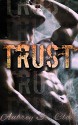 Trust: A Bad Boy Romance - Aubrey St. Clair, Sienna Valentine