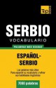 Vocabulario Espanol-Serbio - 7000 Palabras Mas Usadas - Andrey Taranov