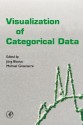 Visualization of Categorical Data - Jörg Blasius, Michael J. Greenacre