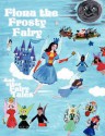 Fiona the Frosty Fairy: And Other Fairy Tales - Christine Hudson