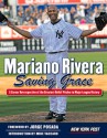 Mariano Rivera: Saving Grace - New York Post, Jorge Posada, Mike Vaccaro