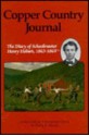 Copper Country Journal: The Diary of Schoolmaster Henry Hobart, 1863-1864 (Great Lakes Books Series) - Henry Hobart, Philip P. Mason, Philip P. Mason