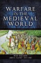 Warfare in the Medieval World - Brian Todd Carey