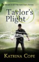 Taylor's Plight - Katrina Cope