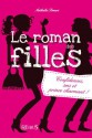 Le roman des filles - Tome 1 (Romans des filles) (French Edition) - Nathalie Somers, Isabelle Maroger