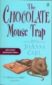 The Chocolate Mouse Trap (A Chocoholic Mystery #5) - JoAnna Carl