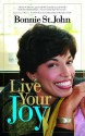 Live Your Joy - Bonnie St. John