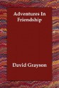 Adventures in Friendship - David Grayson