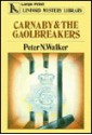 Carnaby and the Gaolbreakers - Peter N. Walker