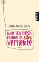 Wie Ich Mich Einmal In Alles Verliebte - Stefan Merrill Block, Marcus Ingendaay