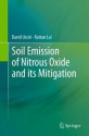 Soil Emission of Nitrous Oxide and its Mitigation - David Ussiri, Rattan Lal